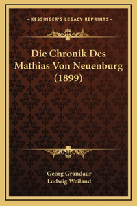 Die Chronik Des Mathias Von Neuenburg (1899)