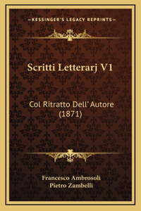 Scritti Letterarj V1