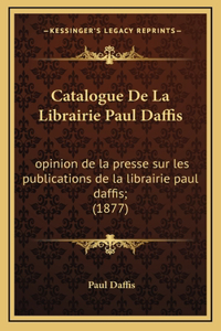 Catalogue De La Librairie Paul Daffis