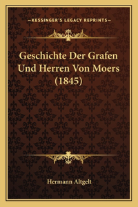 Geschichte Der Grafen Und Herren Von Moers (1845)