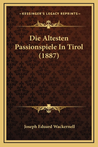 Die Altesten Passionspiele In Tirol (1887)