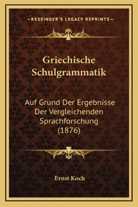 Griechische Schulgrammatik