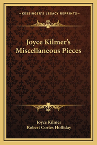 Joyce Kilmer's Miscellaneous Pieces