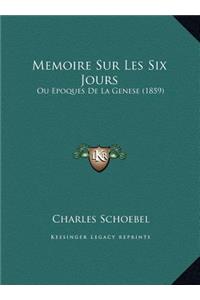 Memoire Sur Les Six Jours