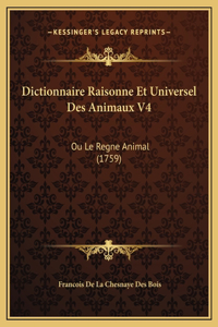 Dictionnaire Raisonne Et Universel Des Animaux V4