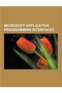 Microsoft Application Programming Interfaces: DirectX, ActiveX Data Objects, Windows API, Object Linking and Embedding, DirectDraw, Telephony Applicat