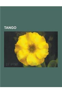 Tango: Argentine Tango, Figures of Argentine Tango, Tango Music, Lunfardo, Serdtse, Nuevo Tango, History of Tango, Tangovia B