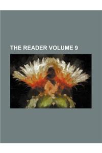 The Reader Volume 9