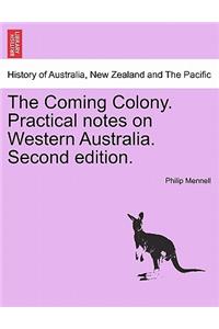 The Coming Colony. Practical Notes on Western Australia. Second Edition.