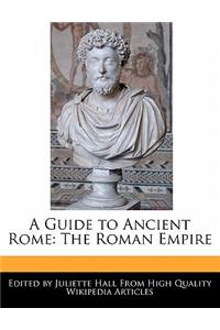 A Guide to Ancient Rome