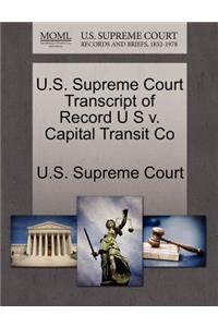 U.S. Supreme Court Transcript of Record U S V. Capital Transit Co