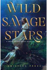 Wild Savage Stars