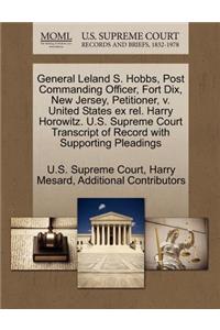 General Leland S. Hobbs, Post Commanding Officer, Fort Dix, New Jersey, Petitioner, V. United States Ex Rel. Harry Horowitz. U.S. Supreme Court Transcript of Record with Supporting Pleadings