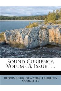 Sound Currency, Volume 8, Issue 1...