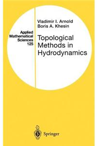 Topological Methods in Hydrodynamics. Applied Mathematical Sciences, Volume 125.