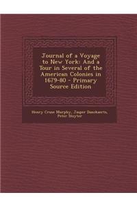 Journal of a Voyage to New York: And a Tour in Several of the American Colonies in 1679-80