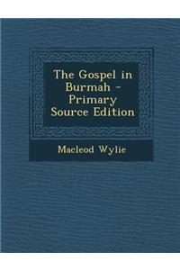 The Gospel in Burmah