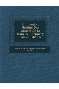 El Ingenioso Hidalgo Don Quijote de La Mancha