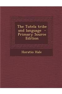 The Tutela Tribe and Language