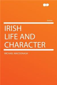 Irish Life and Character