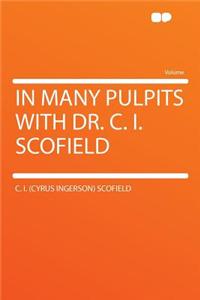 In Many Pulpits with Dr. C. I. Scofield