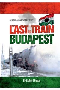 The Last Train to Budapest
