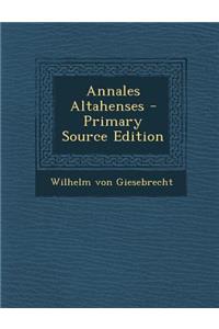 Annales Altahenses - Primary Source Edition