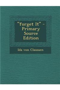 Forget It