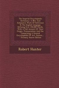 The Imperial Encyclopaedic Dictionary