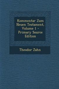 Kommentar Zum Neuen Testament, Volume 1