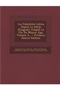 Les Fabulistes Latins Depuis Le Siecle D'Auguste Jusqu'a La Fin Du Moyen Age, Volume 4... - Primary Source Edition