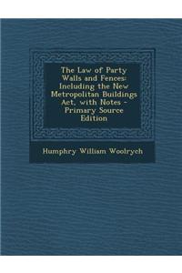 The Law of Party Walls and Fences