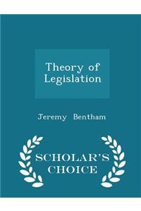 Theory of Legislation - Scholar's Choice Edition