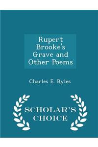 Rupert Brooke's Grave and Other Poems - Scholar's Choice Edition