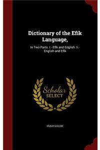 Dictionary of the Efïk Language,