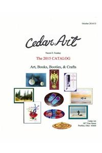 Cedar Art: 2015 Catalog