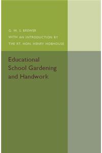 Educational School Gardening and Handwork