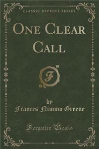 One Clear Call (Classic Reprint)