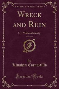 Wreck and Ruin, Vol. 2 of 3