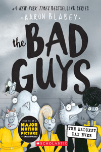 Bad Guys in the Baddest Day Ever (the Bad Guys #10)