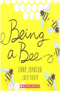 Being a Bee