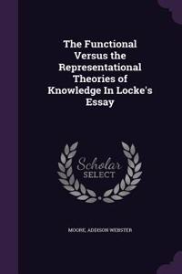 Functional Versus the Representational Theories of Knowledge In Locke's Essay