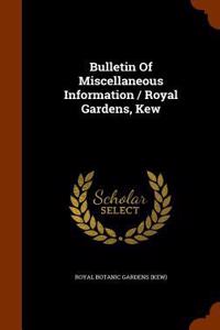 Bulletin of Miscellaneous Information / Royal Gardens, Kew