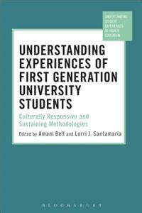 Understanding Experiences of First Generation University Students