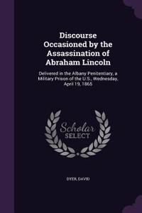 Discourse Occasioned by the Assassination of Abraham Lincoln