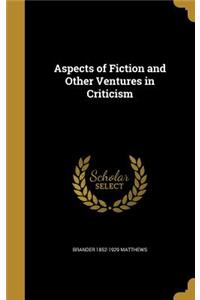 Aspects of Fiction and Other Ventures in Criticism