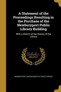 A Statement of the Proceedings Resulting in the Purchase of the Newburyport Public Library Building
