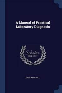 A Manual of Practical Laboratory Diagnosis