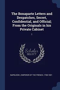 THE BONAPARTE LETTERS AND DESPATCHES, SE