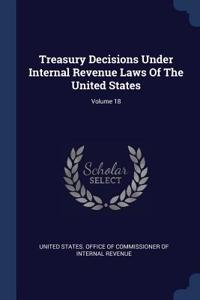 Treasury Decisions Under Internal Revenue Laws Of The United States; Volume 18